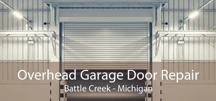 Overhead Garage Door Repair Battle Creek - Michigan