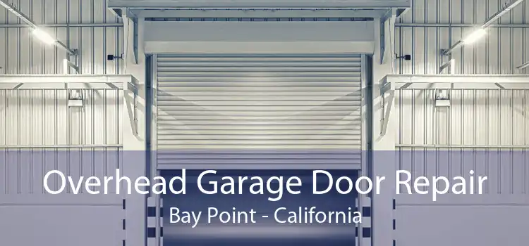 Overhead Garage Door Repair Bay Point - California
