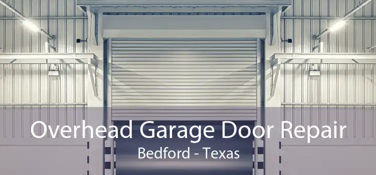 Overhead Garage Door Repair Bedford - Texas