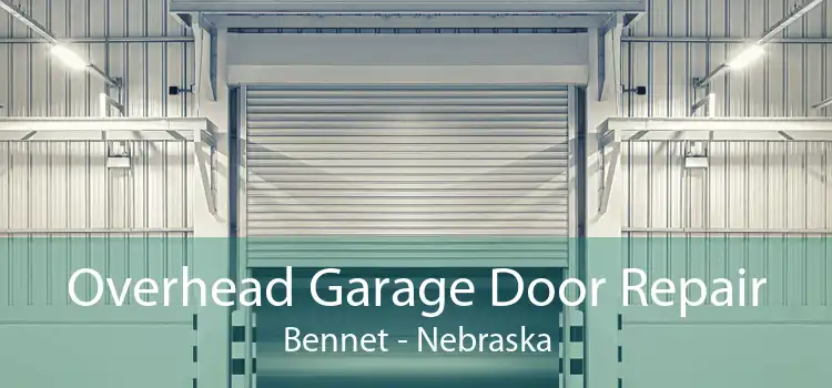 Overhead Garage Door Repair Bennet - Nebraska