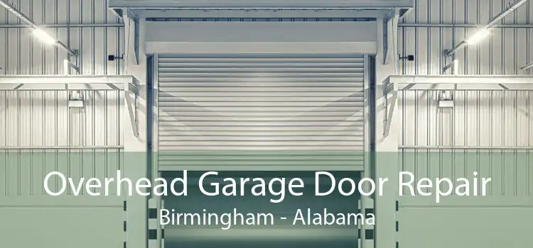 Overhead Garage Door Repair Birmingham - Alabama