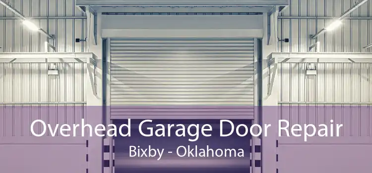 Overhead Garage Door Repair Bixby - Oklahoma