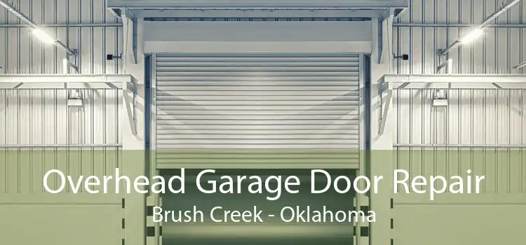 Overhead Garage Door Repair Brush Creek - Oklahoma