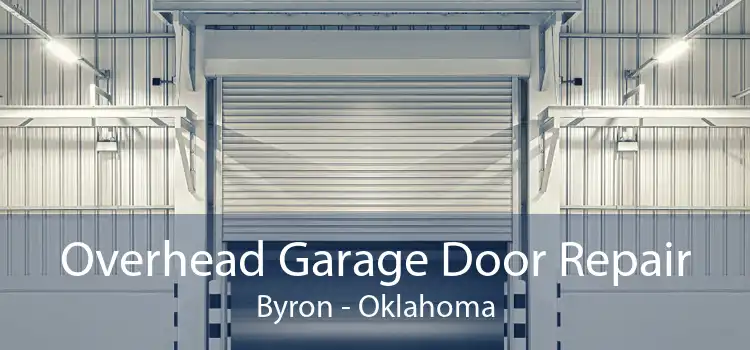 Overhead Garage Door Repair Byron - Oklahoma