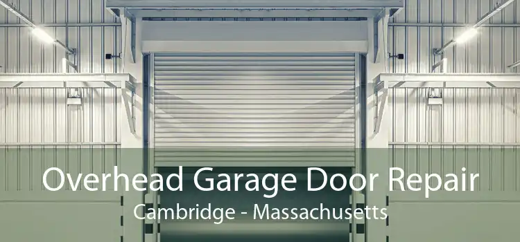 Overhead Garage Door Repair Cambridge - Massachusetts