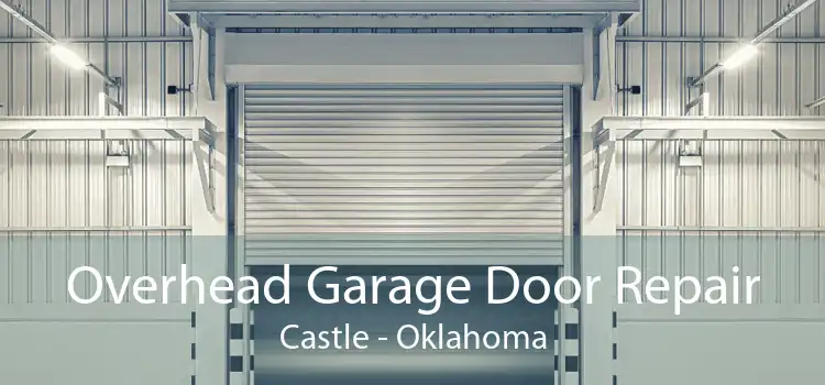 Overhead Garage Door Repair Castle - Oklahoma