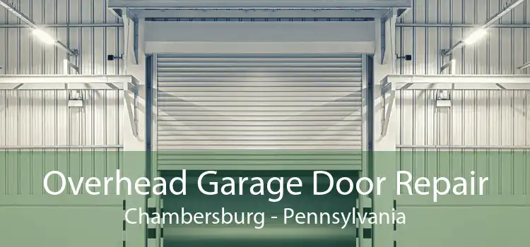 Overhead Garage Door Repair Chambersburg - Pennsylvania