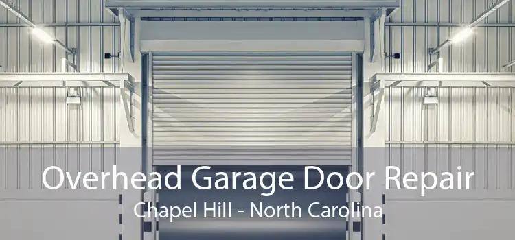 Overhead Garage Door Repair Chapel Hill - North Carolina