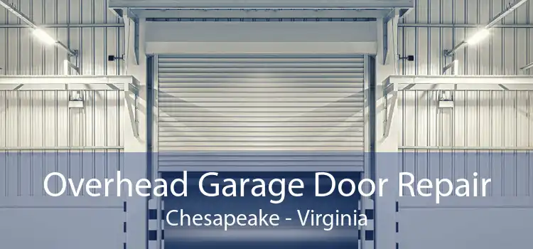 Overhead Garage Door Repair Chesapeake - Virginia
