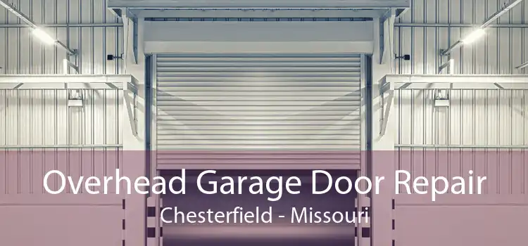 Overhead Garage Door Repair Chesterfield - Missouri