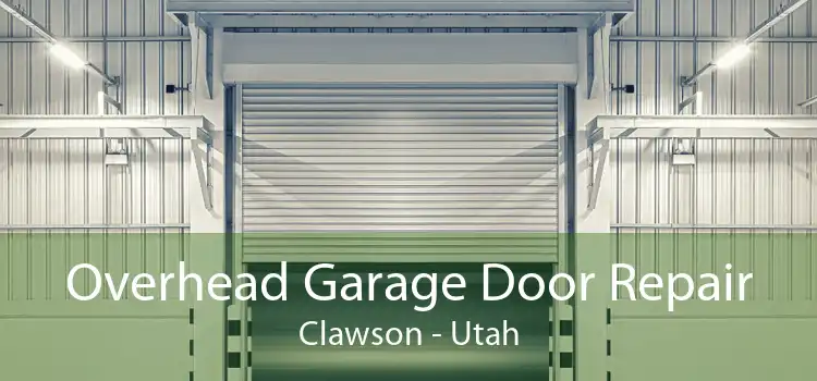 Overhead Garage Door Repair Clawson - Utah