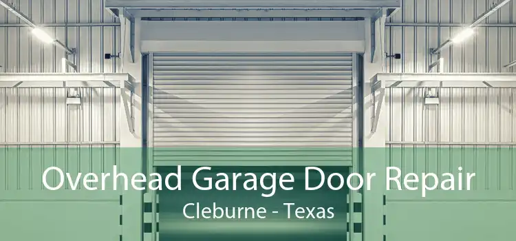 Overhead Garage Door Repair Cleburne - Texas