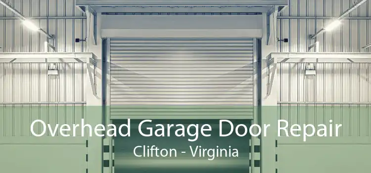 Overhead Garage Door Repair Clifton - Virginia