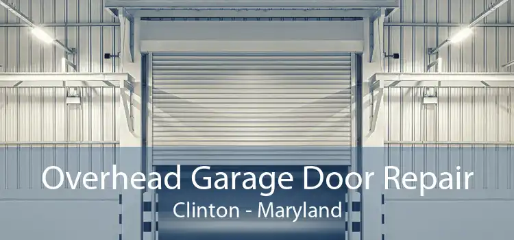 Overhead Garage Door Repair Clinton - Maryland