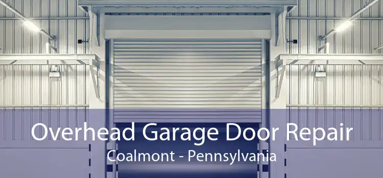 Overhead Garage Door Repair Coalmont - Pennsylvania
