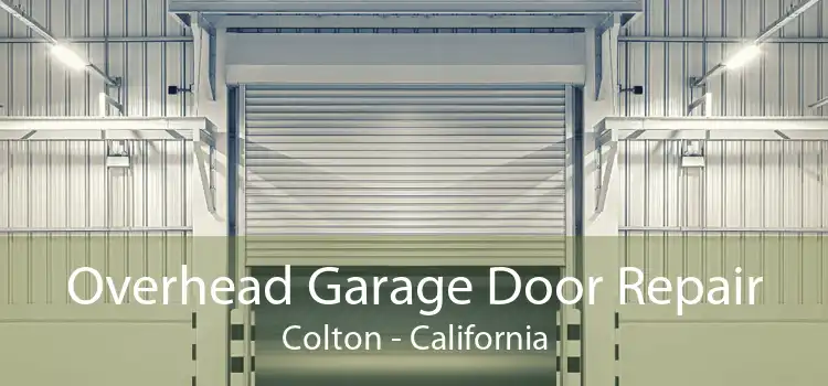 Overhead Garage Door Repair Colton - California