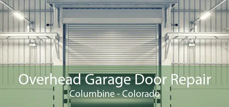Overhead Garage Door Repair Columbine - Colorado