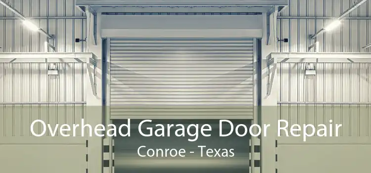 Overhead Garage Door Repair Conroe - Texas