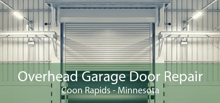 Overhead Garage Door Repair Coon Rapids - Minnesota