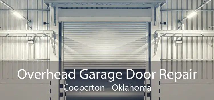 Overhead Garage Door Repair Cooperton - Oklahoma