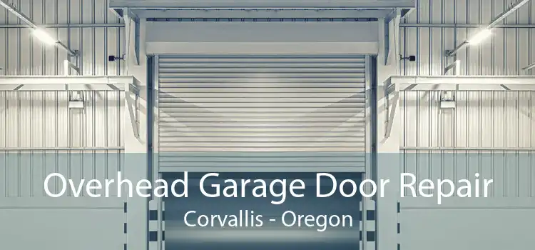 Overhead Garage Door Repair Corvallis - Oregon