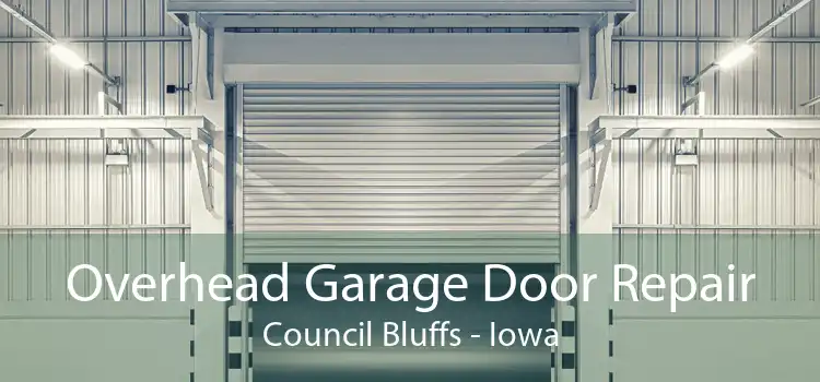 Overhead Garage Door Repair Council Bluffs - Iowa