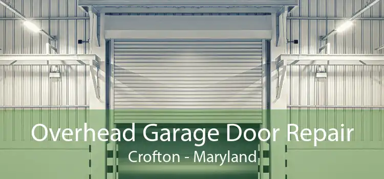 Overhead Garage Door Repair Crofton - Maryland