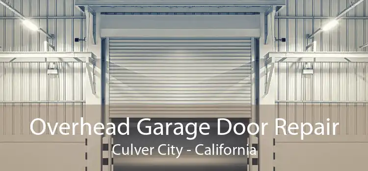 Overhead Garage Door Repair Culver City - California