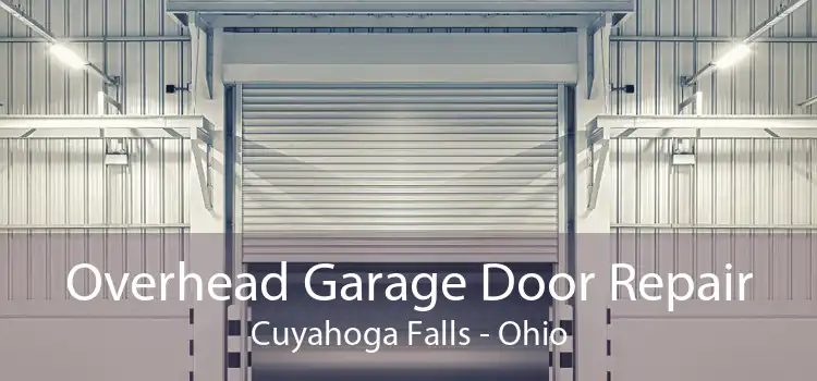 Overhead Garage Door Repair Cuyahoga Falls - Ohio