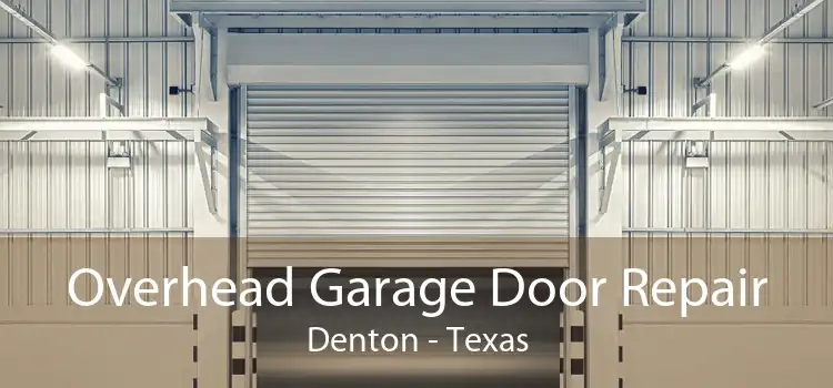 Overhead Garage Door Repair Denton - Texas