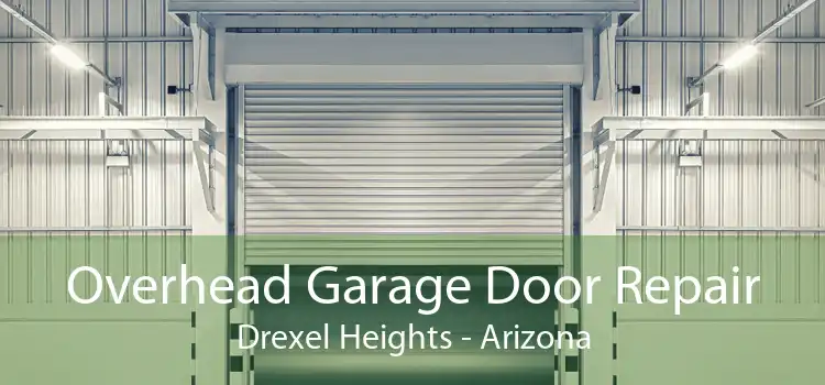 Overhead Garage Door Repair Drexel Heights - Arizona