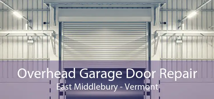 Overhead Garage Door Repair East Middlebury - Vermont