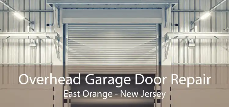 Overhead Garage Door Repair East Orange - New Jersey