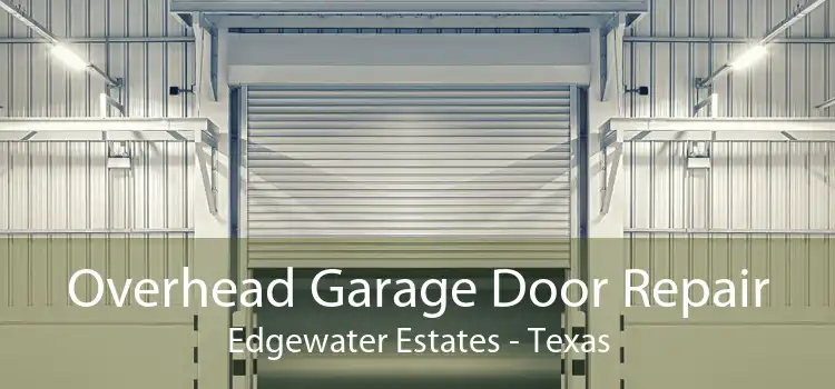 Overhead Garage Door Repair Edgewater Estates - Texas