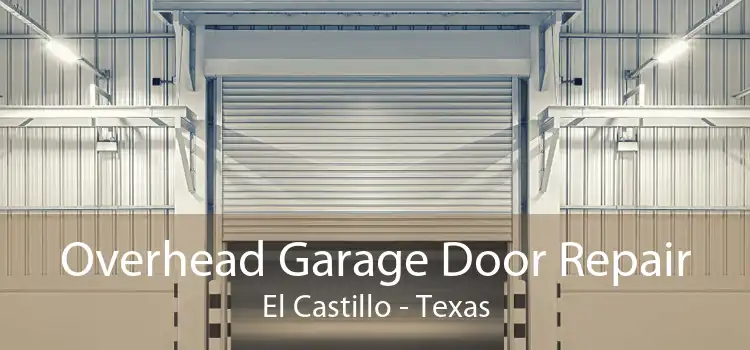 Overhead Garage Door Repair El Castillo - Texas