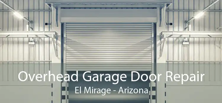 Overhead Garage Door Repair El Mirage - Arizona