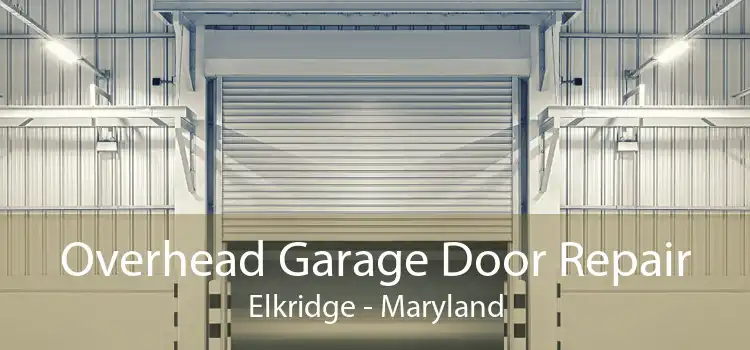 Overhead Garage Door Repair Elkridge - Maryland