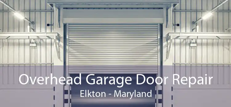 Overhead Garage Door Repair Elkton - Maryland