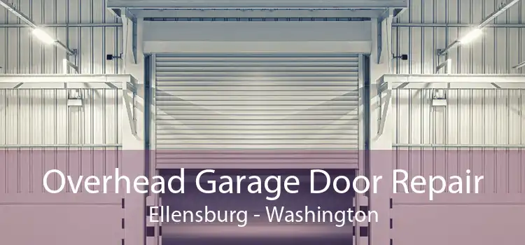 Overhead Garage Door Repair Ellensburg - Washington