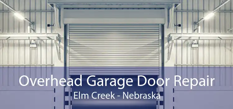 Overhead Garage Door Repair Elm Creek - Nebraska