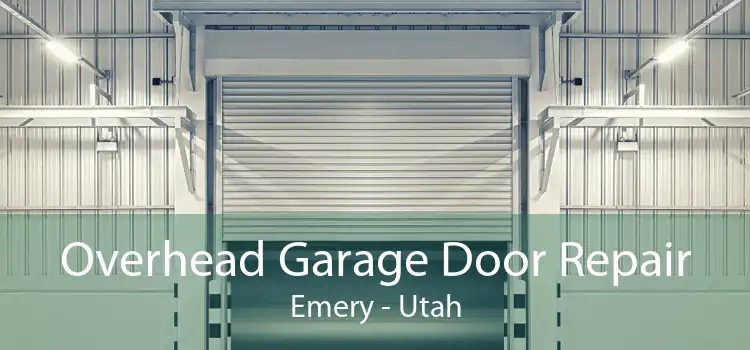 Overhead Garage Door Repair Emery - Utah