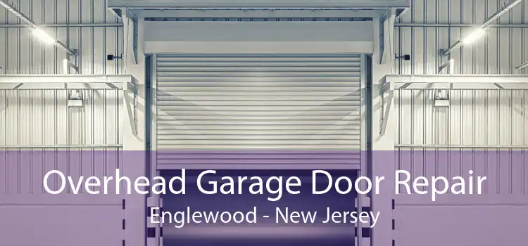 Overhead Garage Door Repair Englewood - New Jersey