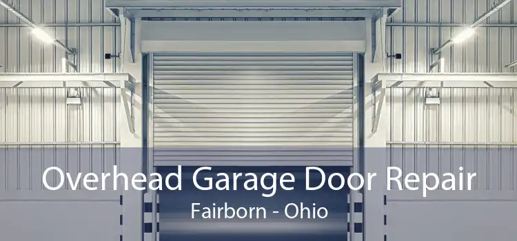 Overhead Garage Door Repair Fairborn - Ohio