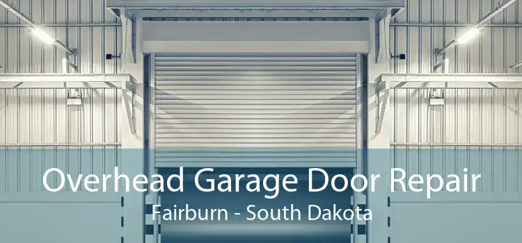 Overhead Garage Door Repair Fairburn - South Dakota