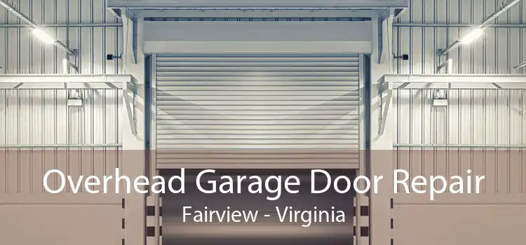 Overhead Garage Door Repair Fairview - Virginia