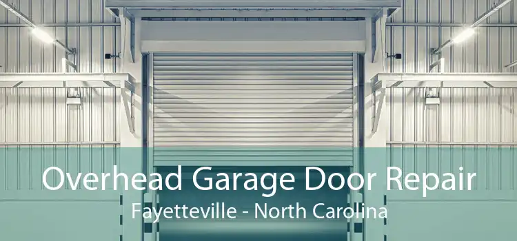 Overhead Garage Door Repair Fayetteville - North Carolina