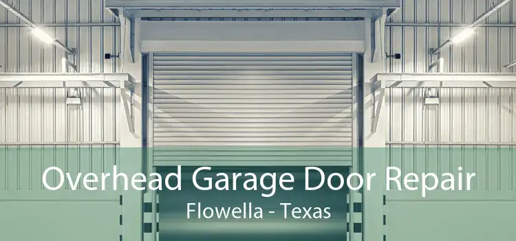 Overhead Garage Door Repair Flowella - Texas