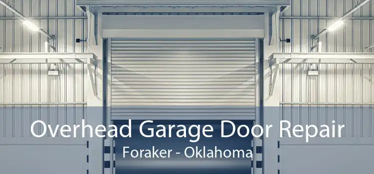 Overhead Garage Door Repair Foraker - Oklahoma