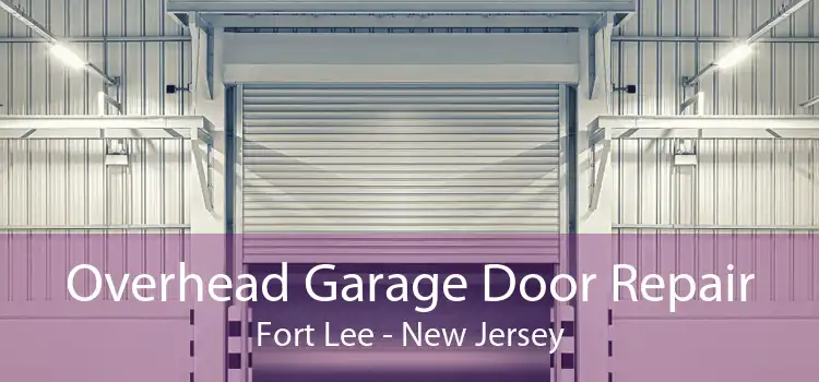 Overhead Garage Door Repair Fort Lee - New Jersey