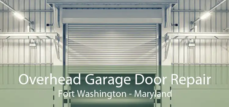Overhead Garage Door Repair Fort Washington - Maryland
